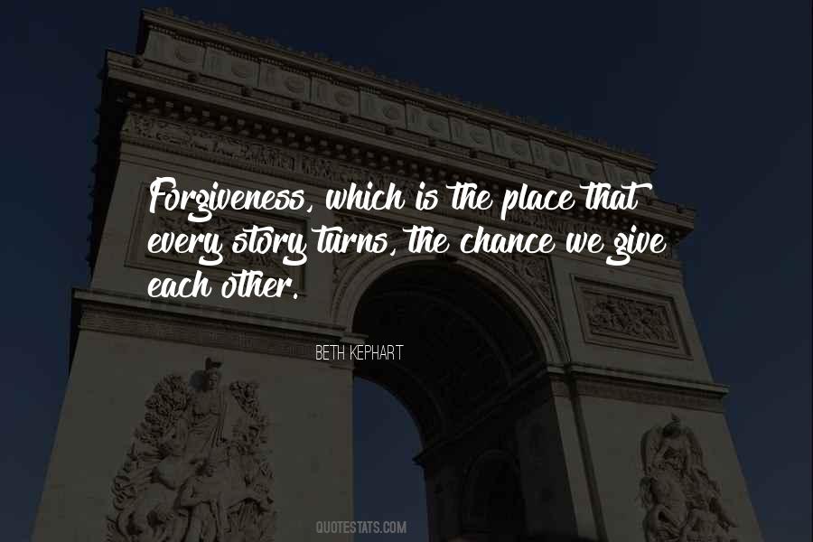 Give Forgiveness Quotes #1489643