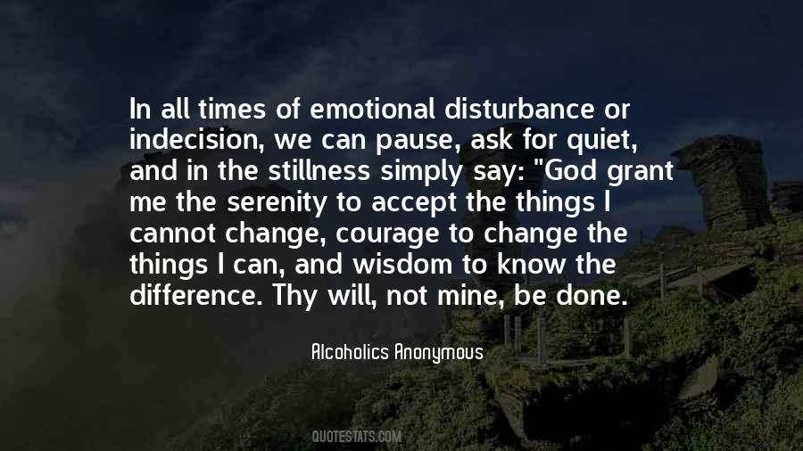 The Wisdom To Know The Difference Quotes #1390371