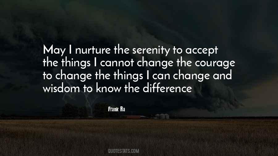 The Wisdom To Know The Difference Quotes #1460381