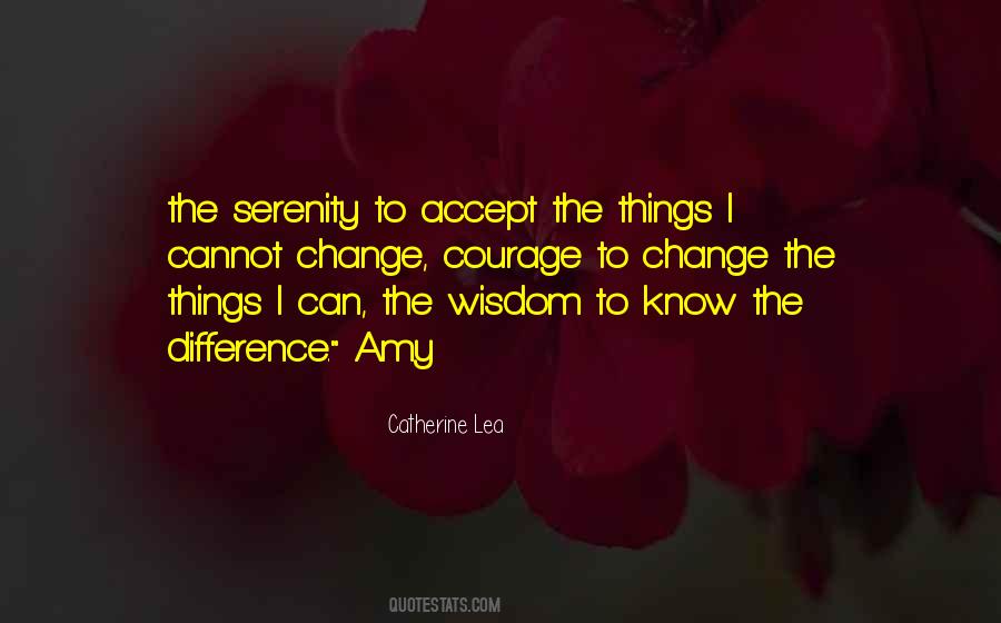 The Wisdom To Know The Difference Quotes #961322