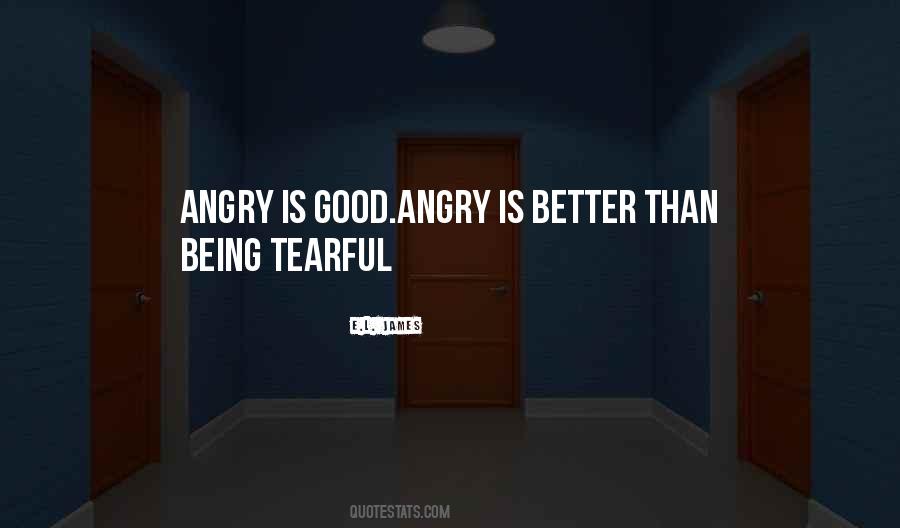 I Am Very Angry Quotes #23151
