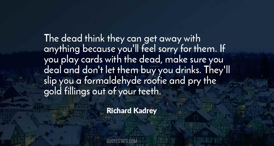 Can Feel Sorry Quotes #1843413