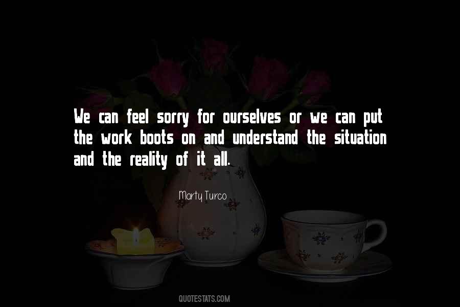 Can Feel Sorry Quotes #466259