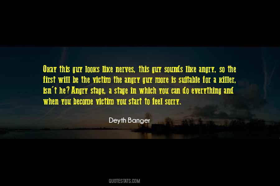 Can Feel Sorry Quotes #689128