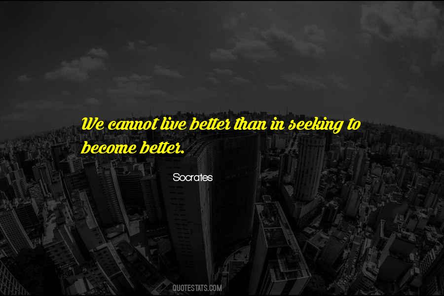 To Become Better Quotes #1285635