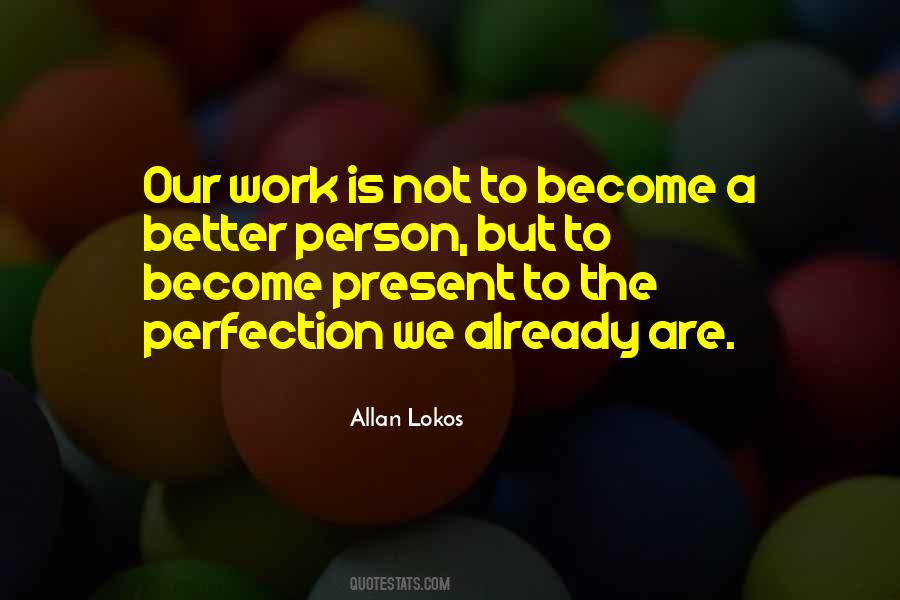 To Become Better Quotes #271875