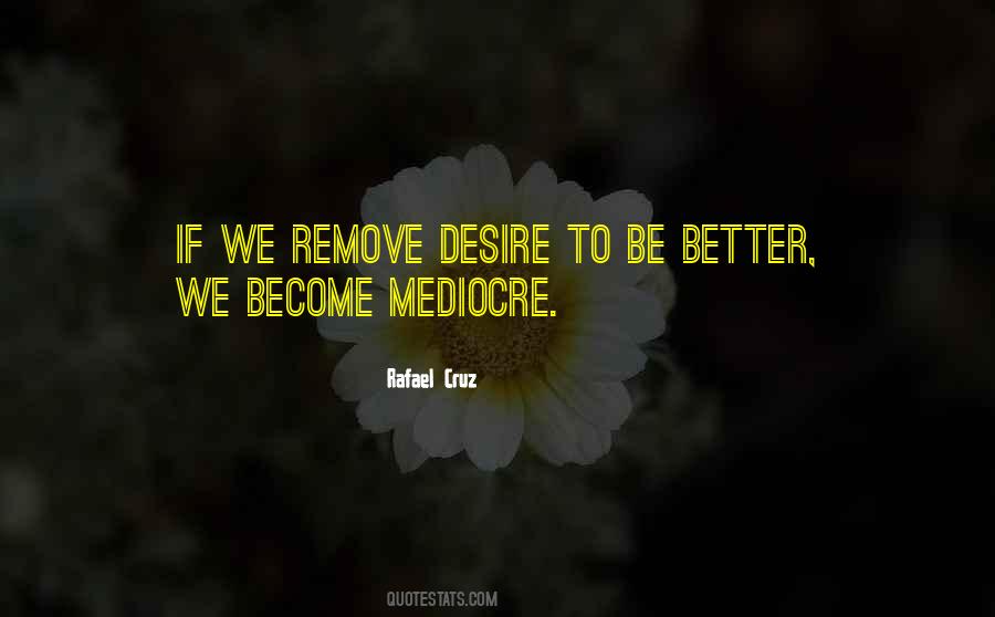 To Become Better Quotes #523057