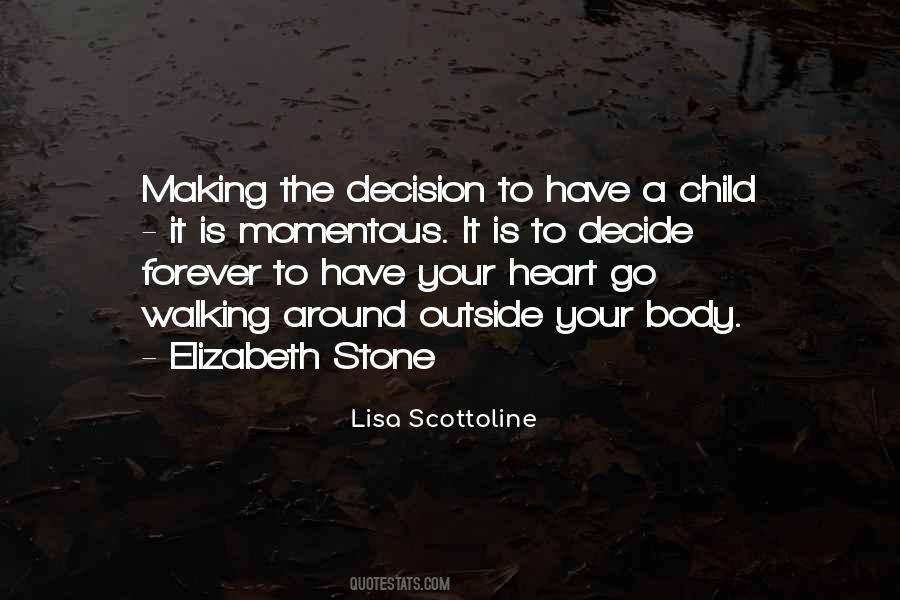 Making The Decision To Have A Child Quotes #1025367
