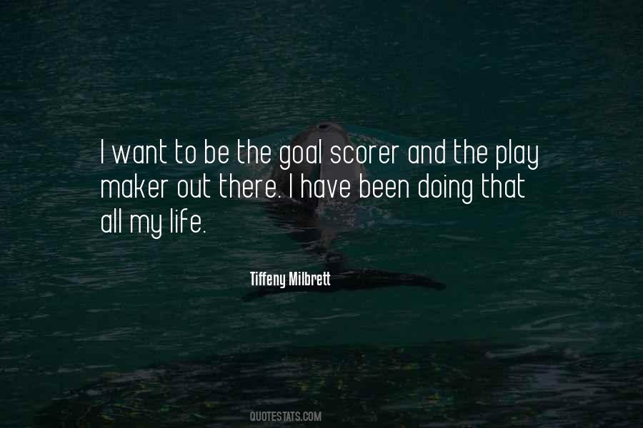 Goal Scorer Quotes #1460588