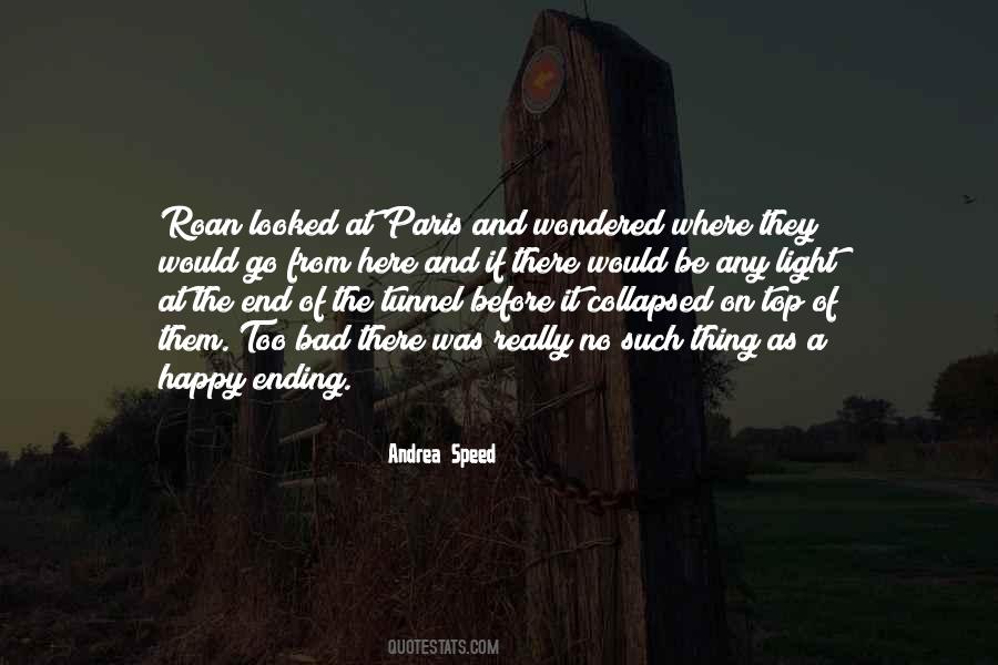 No Such Thing As A Happy Ending Quotes #1449143