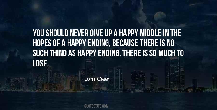 No Such Thing As A Happy Ending Quotes #1752549