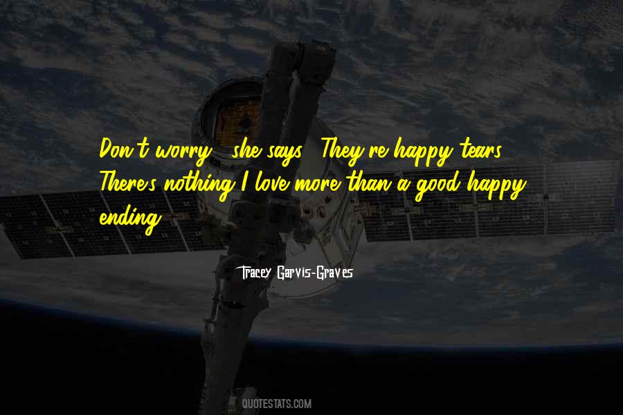 No Such Thing As A Happy Ending Quotes #441722