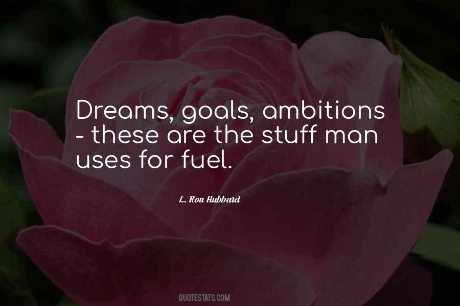 Goals And Ambitions Quotes #492385