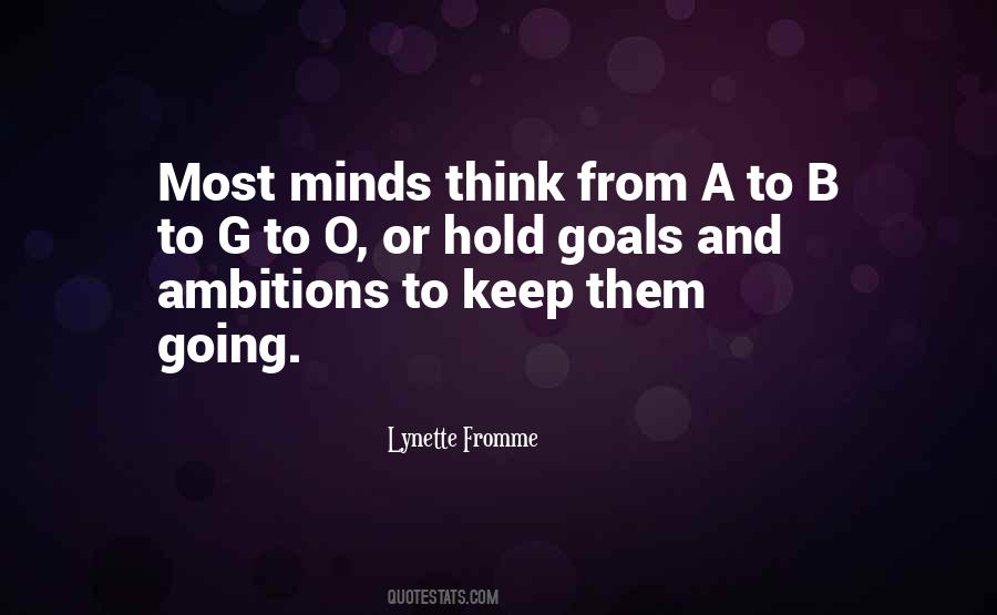 Goals And Ambitions Quotes #933989