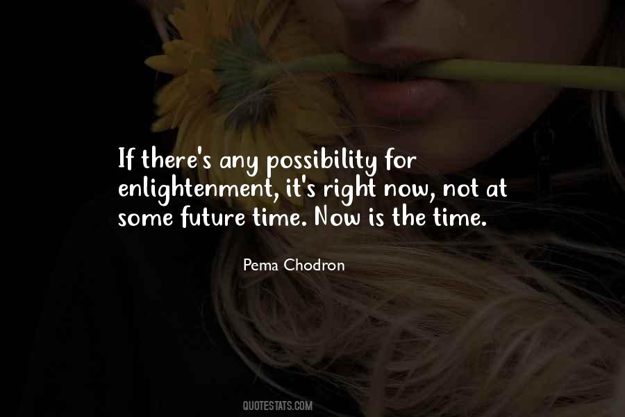 The Moment Is Now Quotes #1424133