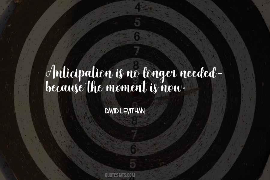 The Moment Is Now Quotes #1652197