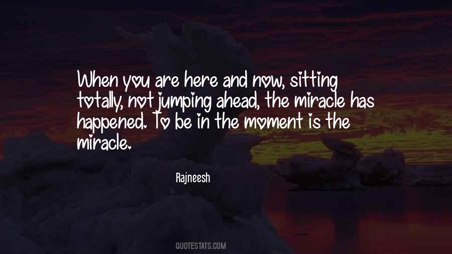 The Moment Is Now Quotes #737735