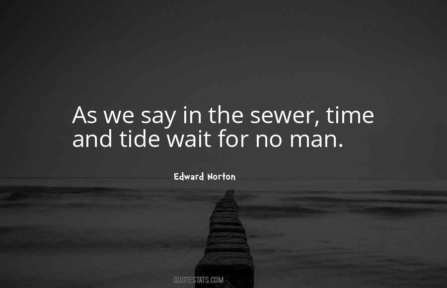Time And Tide Wait For No Man Quotes #211963