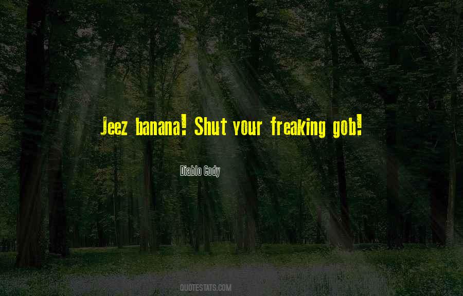 Gob Quotes #1377895 Gob Quotes #1377895