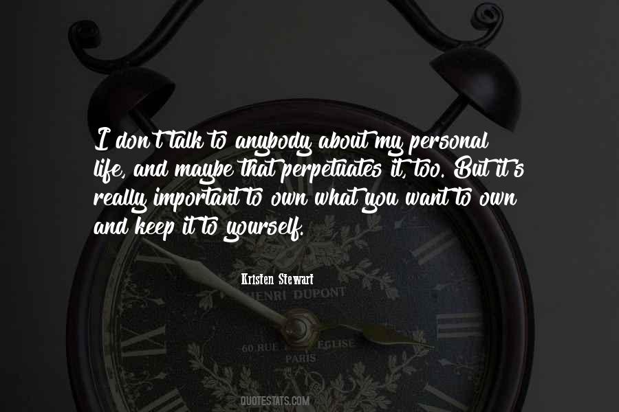 Keep It To Yourself Quotes #1121325