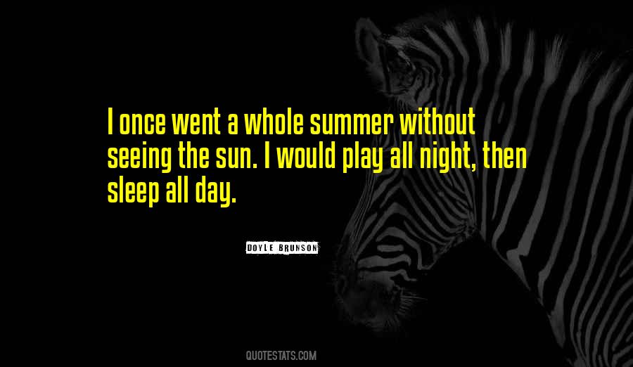 All Day All Night Quotes #931856