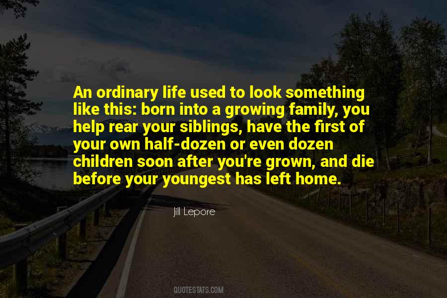 Left Home Quotes #1128414