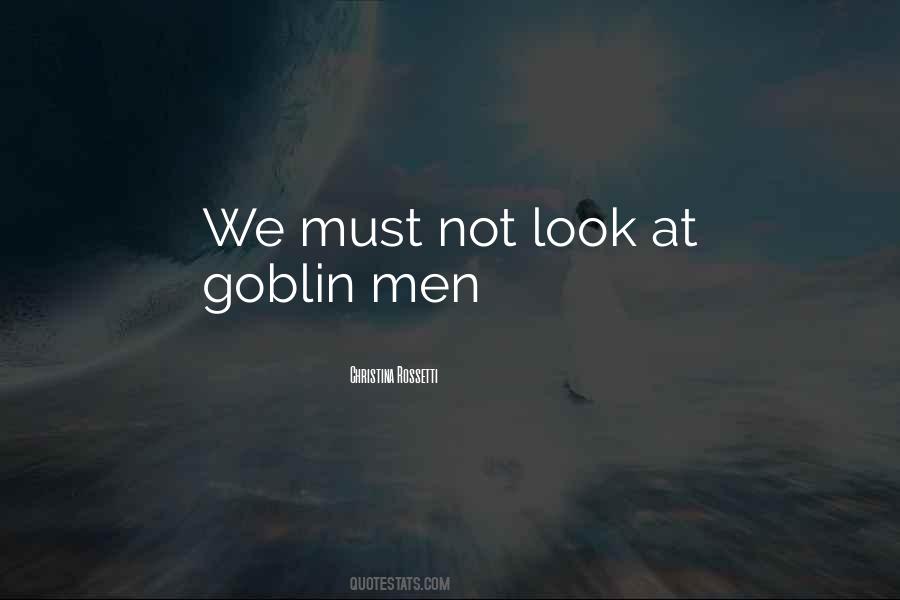 Goblin Quotes #930559