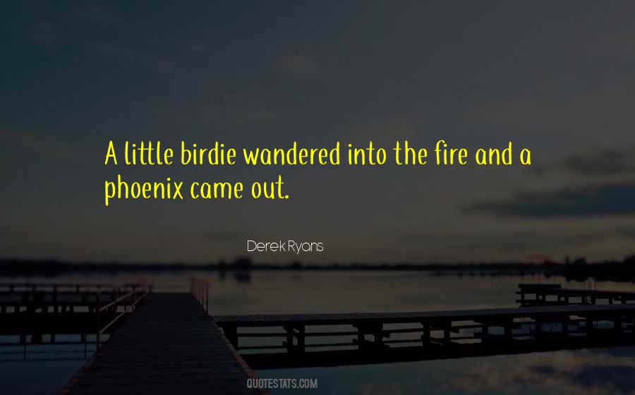 Phoenix Fire Quotes #919039