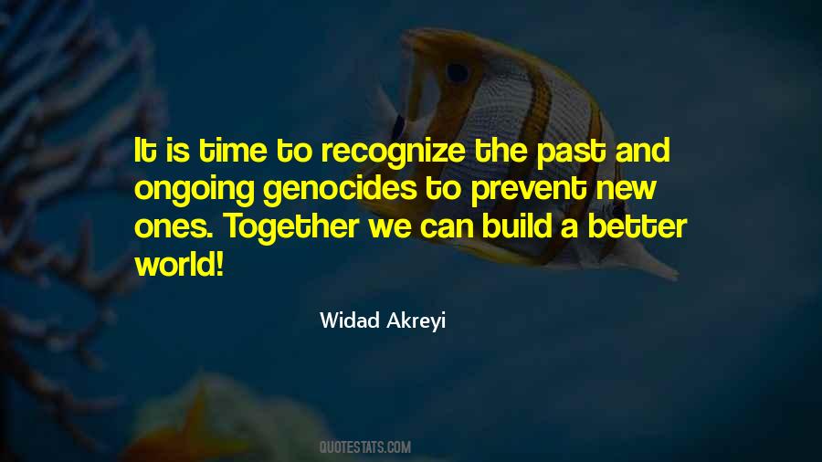 One Can Build A Better World Quotes #889583