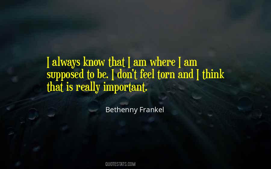 I Am Where I Am Supposed To Be Quotes #290315