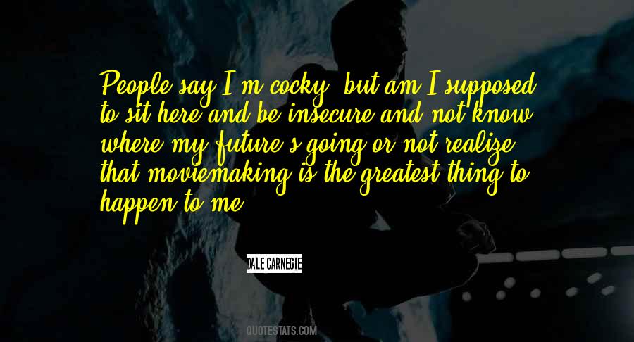 I Am Where I Am Supposed To Be Quotes #977293