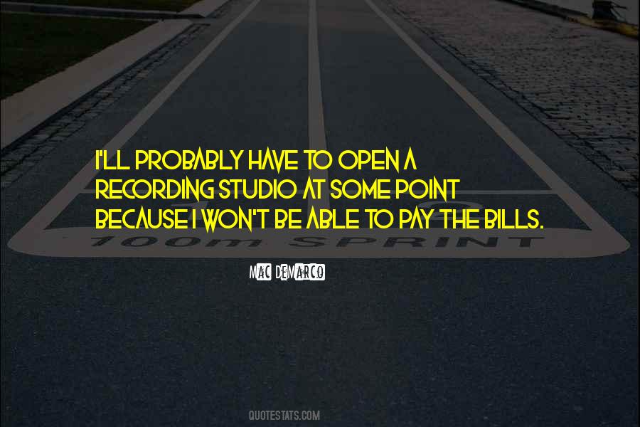 I Have Bills To Pay Quotes #475519