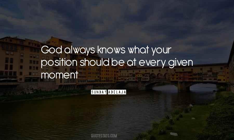 God Always Knows Quotes #1363598