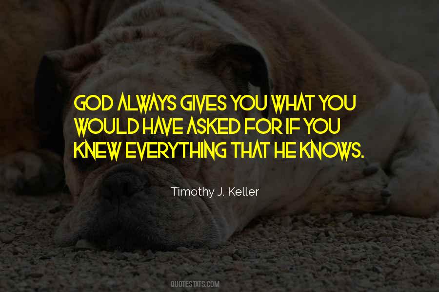 God Always Knows Quotes #1565273