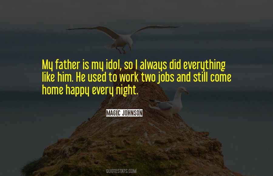 My Father Is My Idol Quotes #1251811