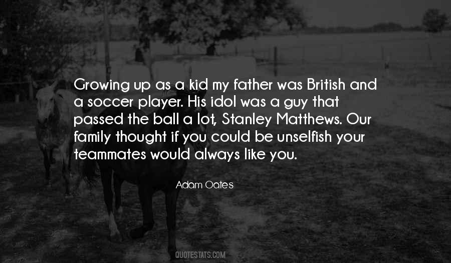 My Father Is My Idol Quotes #1791194