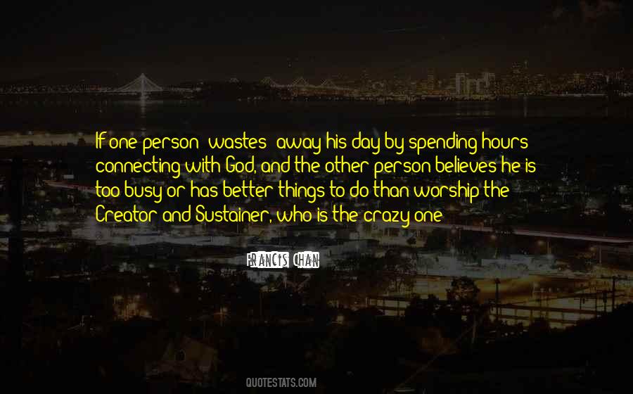 He Is Too Busy Quotes #1317063