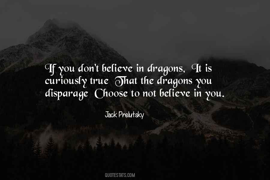 Believe In Dragons Quotes #1556555