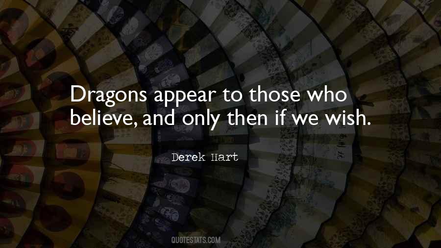 Believe In Dragons Quotes #720297