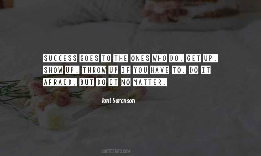 Get Up Show Up Quotes #1663480