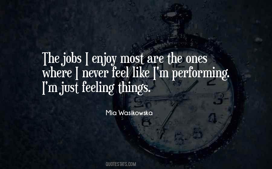 Just Feeling Quotes #1021706