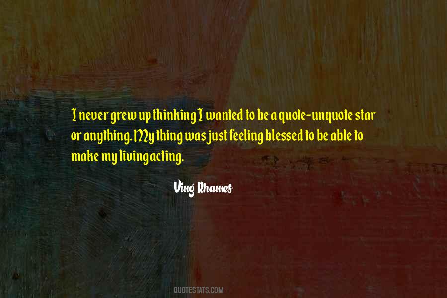 Just Feeling Quotes #1332123