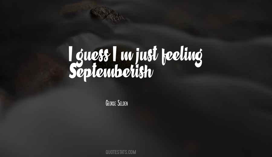 Just Feeling Quotes #1590484