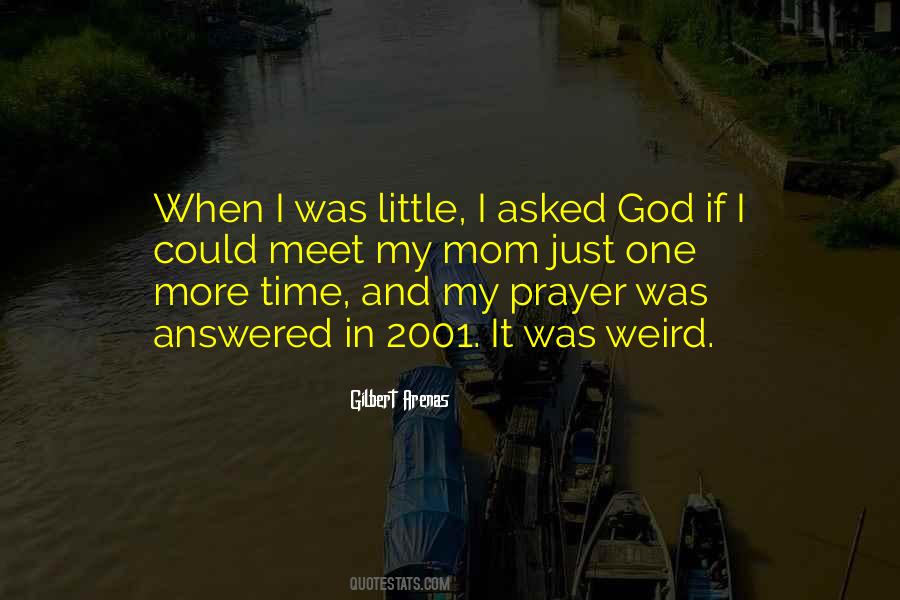 God Answered Prayer Quotes #1489679