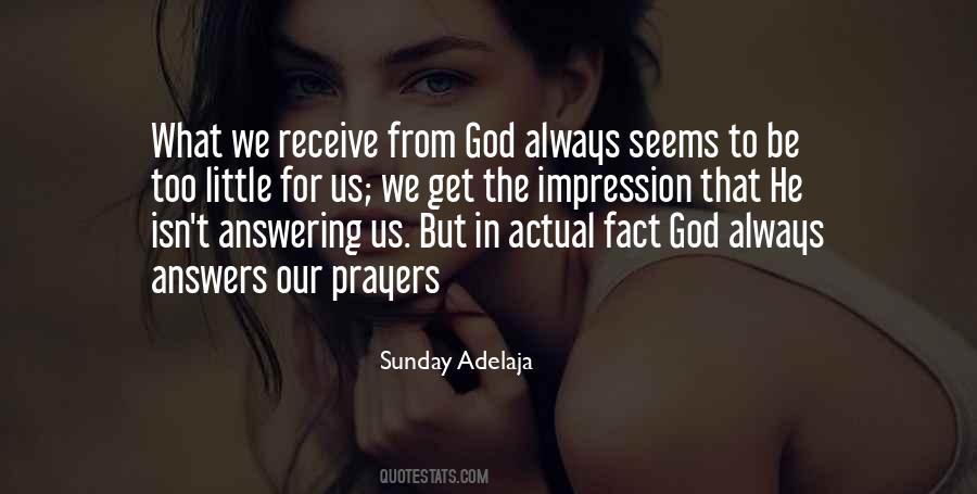 God Answers Our Prayers Quotes #804988
