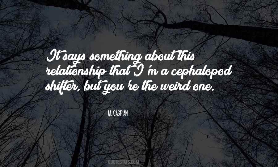 Weird Relationship Quotes #548511