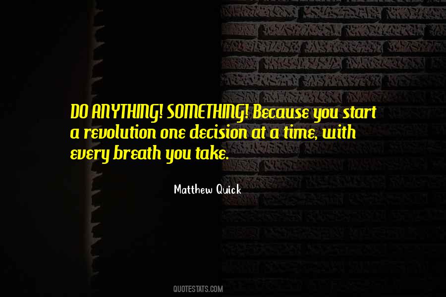 Quotes About Take Decision #870647