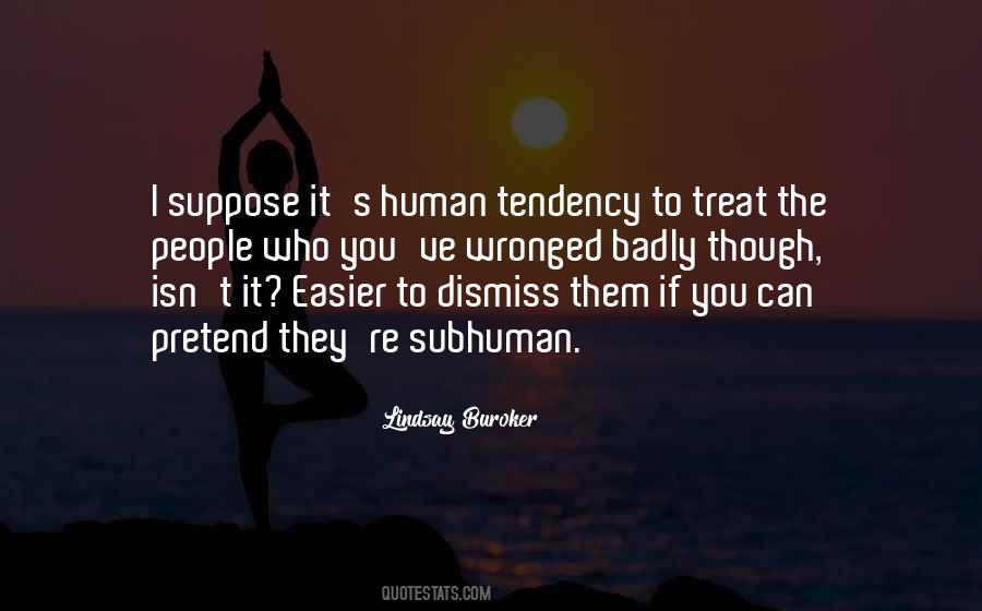 Treat Me Badly Quotes #749359