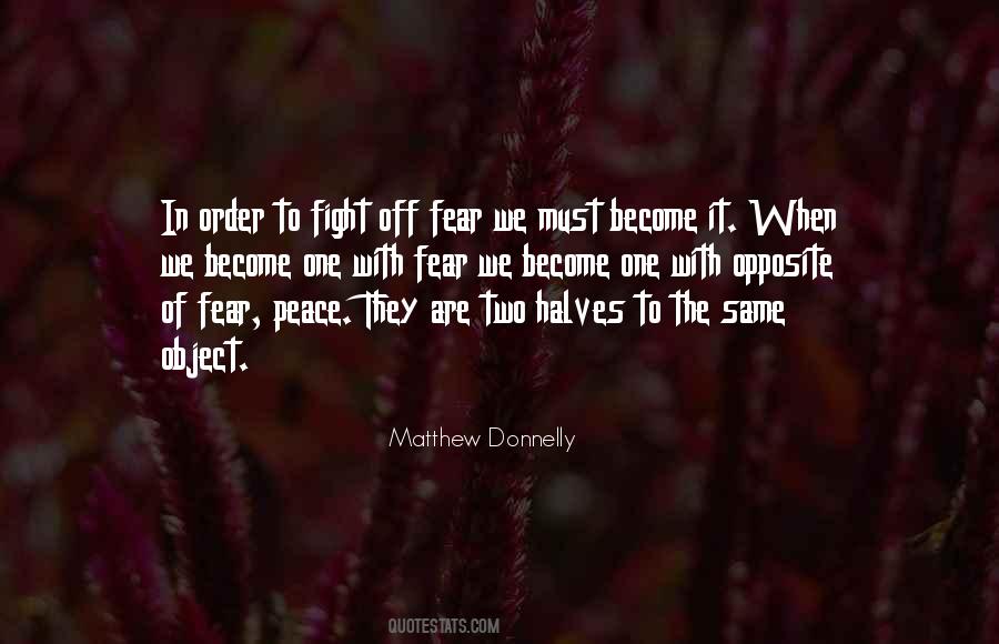 Opposite Of Fear Quotes #305735