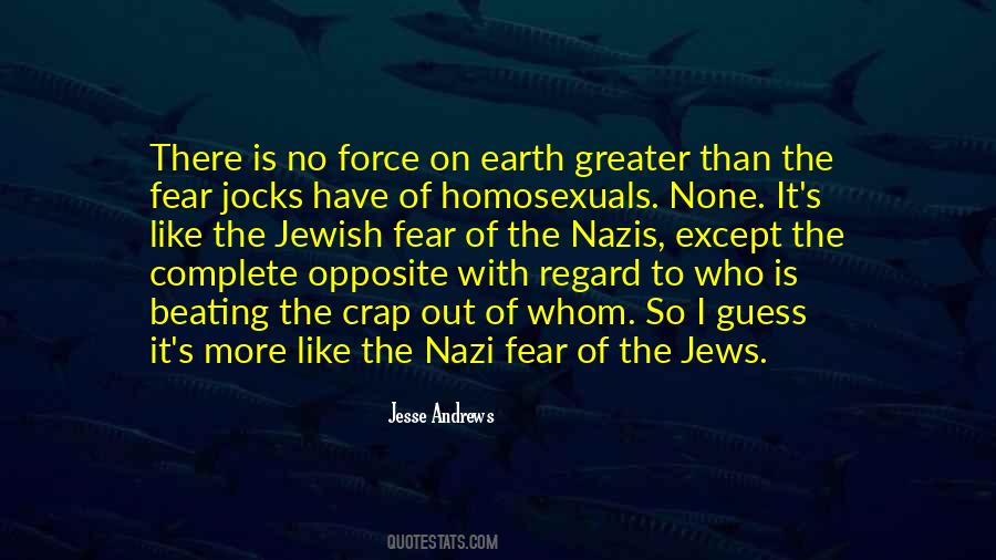 Opposite Of Fear Quotes #517128